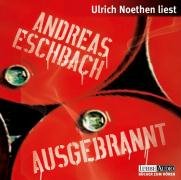 Ausgebrannt: gekürzte Romanfassung, Lesung (Lübbe Audio) Action & Adventure