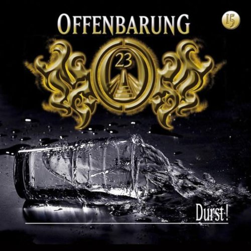 Offenbarung 23 - Folge 15: Durst!. Hörspiel. (Lübbe Audio) Contemporary literature