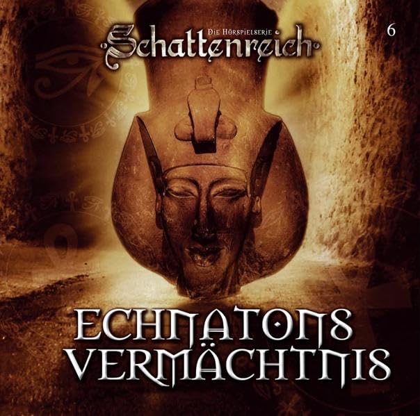 Schattenreich - Folge 6: Echnatons Vermächtnis. Hörspiel. (Lübbe Audio) Contemporary literature