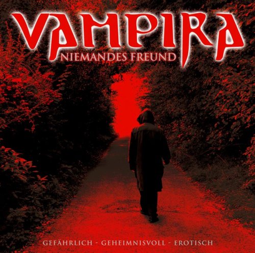 Vampira - Folge 5: Niemandes Freund. Hörspiel (Lübbe Audio) Horror & Mystery