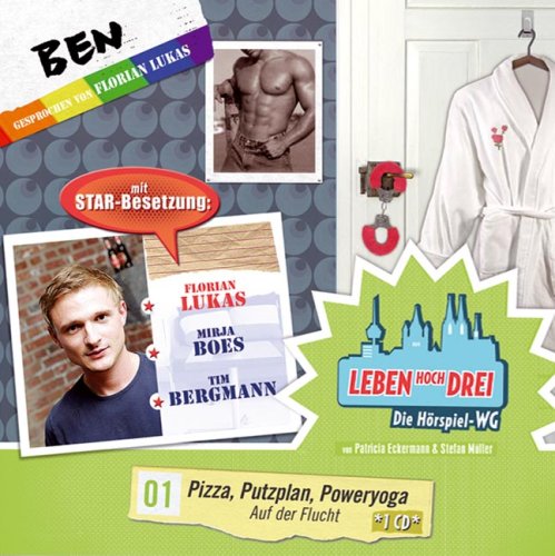 Leben hoch drei 01. Ben: Pizza, Putzplan, Poweryoga / Auf der Flucht Contemporary literature