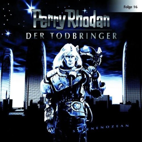 Perry Rhodan - Folge 16: Der Todbringer. Hörspiel. Hörspiel Contemporary literature
