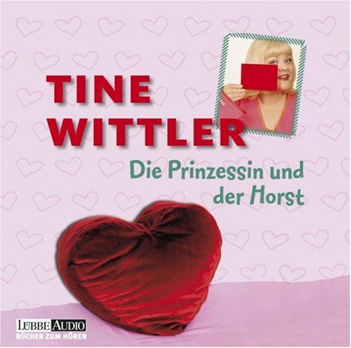 Die Prinzessin und der Horst: Lesung (Lübbe Audio) Humour & Satire