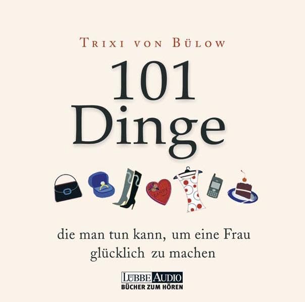 101 Dinge, die man tun kann,um eine Frau glücklich zu machen: Lesung (Lübbe Audio) Partnership & Love