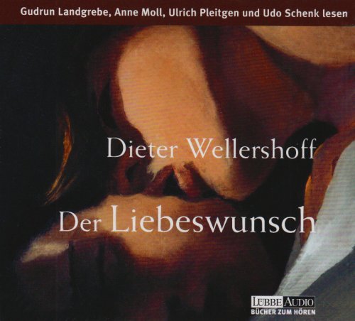 Der Liebeswunsch: Vom Autor genehmigte bearbeitete Romanfassung (Lübbe Audio) Contemporary literature