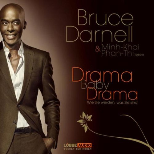 Drama, Baby, Drama: Wie Sie werden, was Sie sind. (Lübbe Audio) Leisure, Home & Garden
