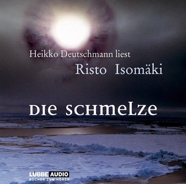 Die Schmelze: Bearbeitete Fassung (Lübbe Audio) Action & Adventure