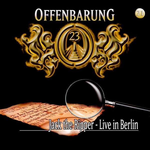 Offenbarung 23 - Folge 21: Jack the Ripper - Live in Berlin. Hörspiel. Contemporary literature