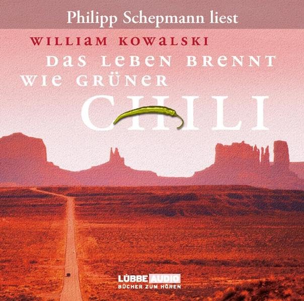 Das Leben brennt wie grüner Chili: Bearbeitete Fassung (Lübbe Audio) Books
