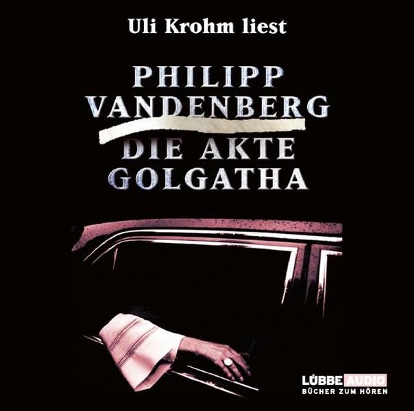 Die Akte Golgatha: Bearbeitete Fassung (Lübbe Audio) Contemporary literature