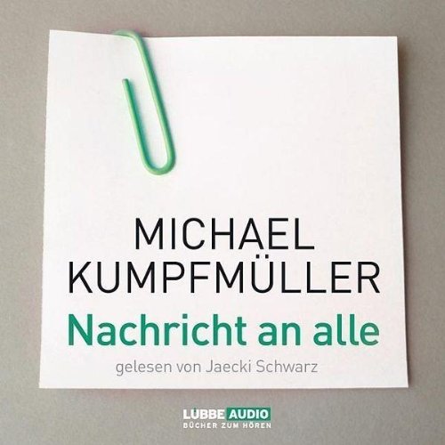 Nachricht an alle, 6 Audio-CDs: Bearbeitete Fassung Contemporary literature