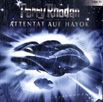 Perry Rhodan - Folge 21: Attentat auf Hayok. Hörspiel. Contemporary literature