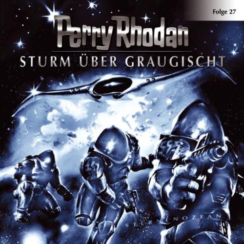 Perry Rhodan - Folge 27: Sturm über Graugischt. Hörspiel. (Lübbe Audio) Contemporary literature