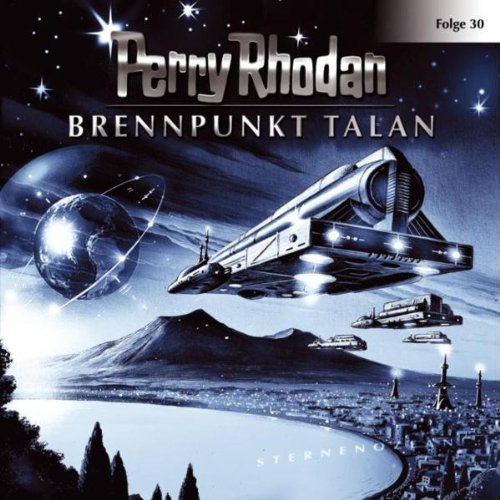 Perry Rhodan - Folge 30: Brennpunkt Talan. Hörspiel. (Lübbe Audio) Contemporary literature