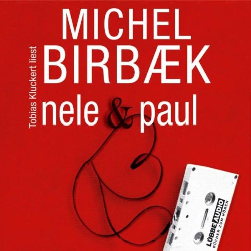 Nele & Paul: Bearbeitete Fassung (Lübbe Audio) Contemporary literature