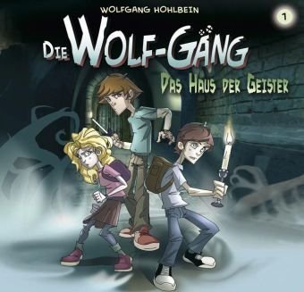 Die Wolf-Gäng - Folge 1: Das Haus der Geister. Hörspiel. Empfohlen ab 8 Jahren (Lübbe Audio) Novels & Short Stories