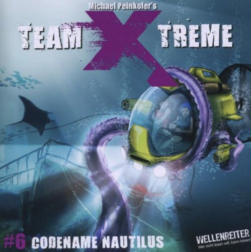 Team X-treme - Folge 6: Codename Nautilus. Hörspiel. Non-fiction