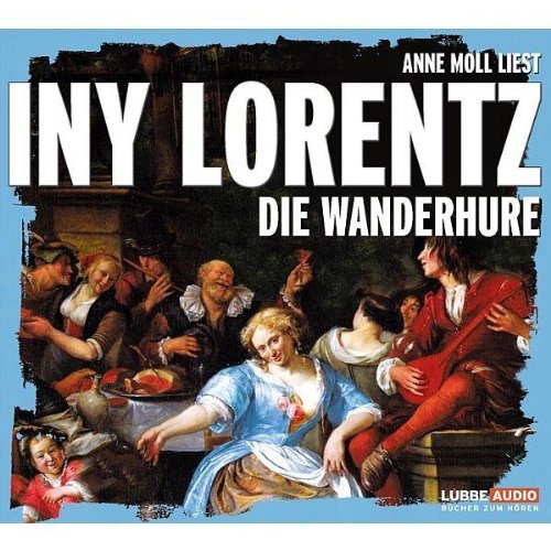Die Wanderhure: . Aktion 12 für 12. (Lübbe Audio) Historical Fiction