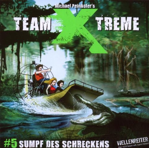 Team X-treme - Folge 5: Sumpf des Schreckens. Hörspiel. Books