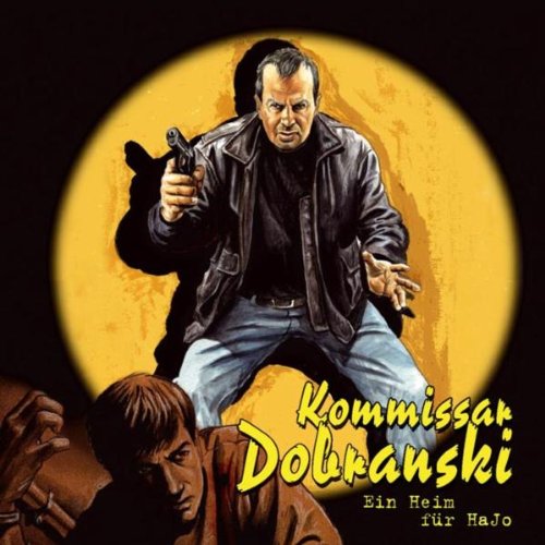 Kommissar Dobranski - Folge 10: Ein Heim für HaJo. Hörspiel. Contemporary literature
