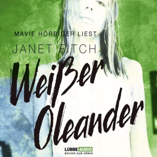 Weißer Oleander: Bearbeitete Fassung (Lübbe Audio) Contemporary literature