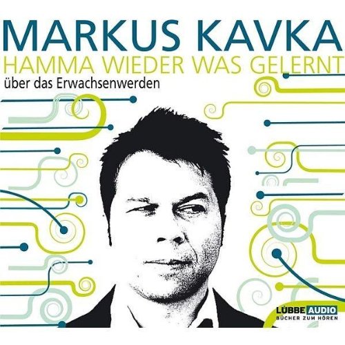 Hamma wieder was gelernt: Über das Erwachsenwerden. Gelesen vom Autor, Bearbeitete Fassung (Lübbe Audio) Books
