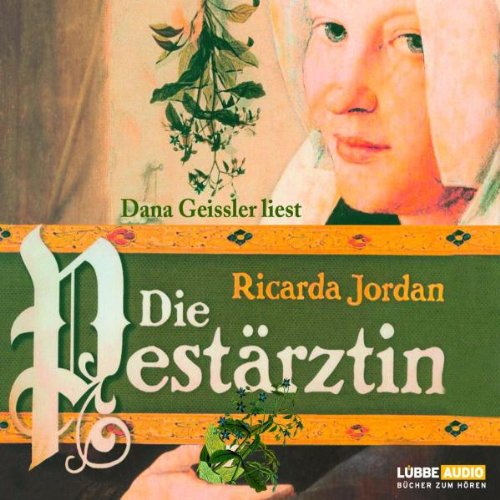 Die Pestärztin (Lübbe Audio) Historical Fiction