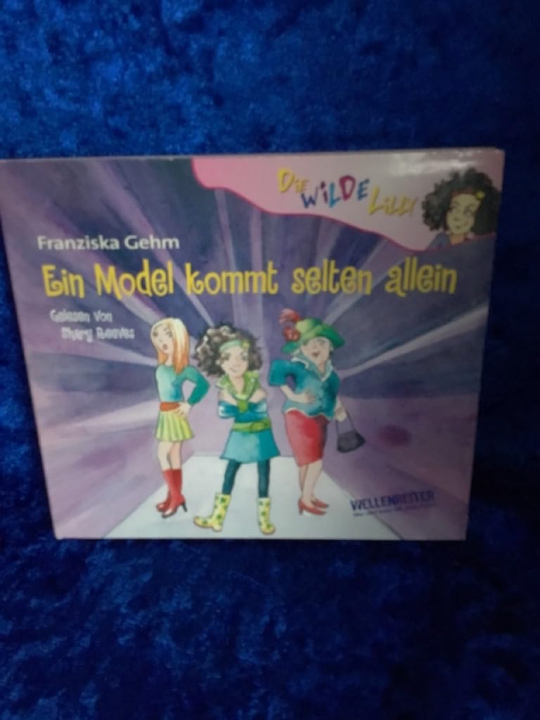 Die wilde Lilly - Teil 4: Ein Model kommt selten allein. (Lübbe Audio) Novels & Short Stories