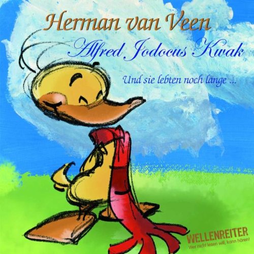 Alfred Jodocus Kwak: Und sie lebten noch lange .... (Lübbe Audio) Novels & Short Stories