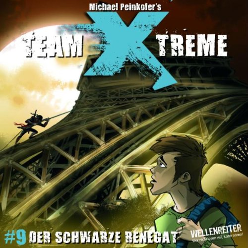 Team X-treme - Folge 9: Der schwarze Renegat. Hörspiel. Novels & Short Stories
