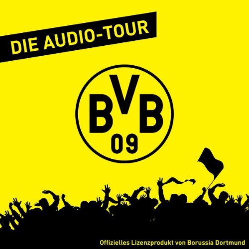 Borussia Dortmund: BVB 09 - Die Audio-Tour. (Lübbe Audio) Lifestyle