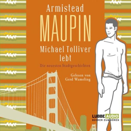 Michael Tolliver lebt: Die neuesten Stadtgeschichten. (Lübbe Audio) Books