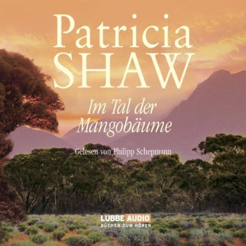 Im Tal der Mangobäume: Bearbeitete Fassung (Lübbe Audio) Contemporary literature