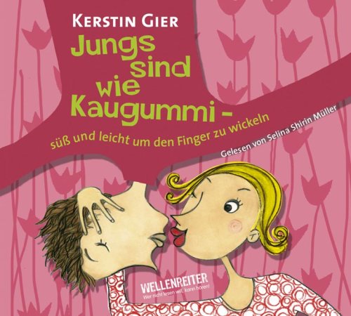 Jungs sind wie Kaugummi: süß und leicht um den Finger zu wickeln. (Lübbe Audio) Fantasy & Sci-Fi
