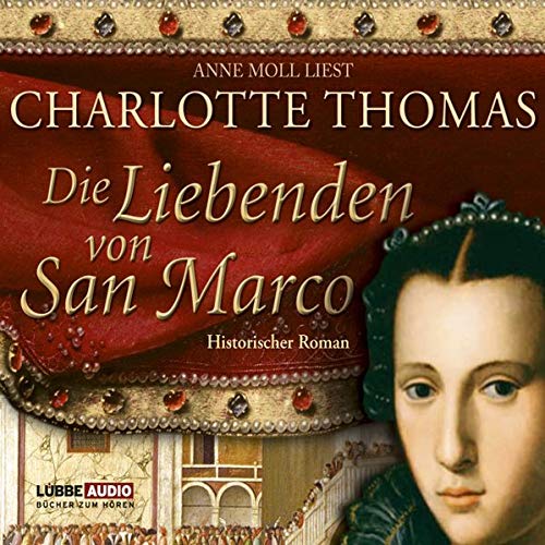 Die Liebenden von San Marco: Historischer Roman. Books