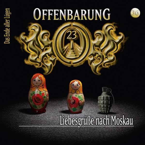 Offenbarung 23 - Folge 36: Liebesgrüße nach Moskau. Hörspiel. (Lübbe Audio) Action & Adventure
