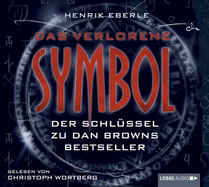 Das verlorene Symbol: Der Schlüssel zu Dan Browns Bestseller. (Lübbe Audio) Business & Technology