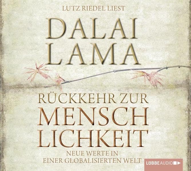Rückkehr zur Menschlichkeit: Neue Werte in einer globalisierten Welt. (Lübbe Audio) Philosophy