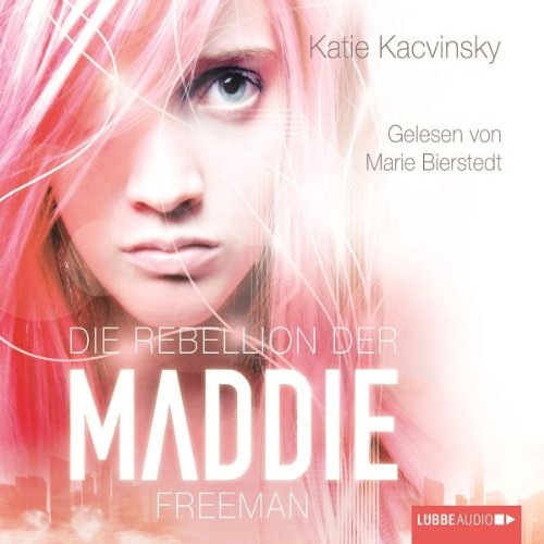 Die Rebellion der Maddie Freeman: Bearbeitete Fassung (Lübbe Audio) Education