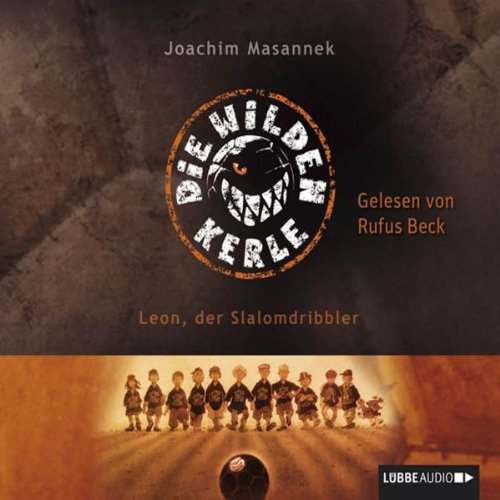 Die Wilden Fußballkerle - Folge 1: Leon, der Slalomdribbler. Contemporary literature