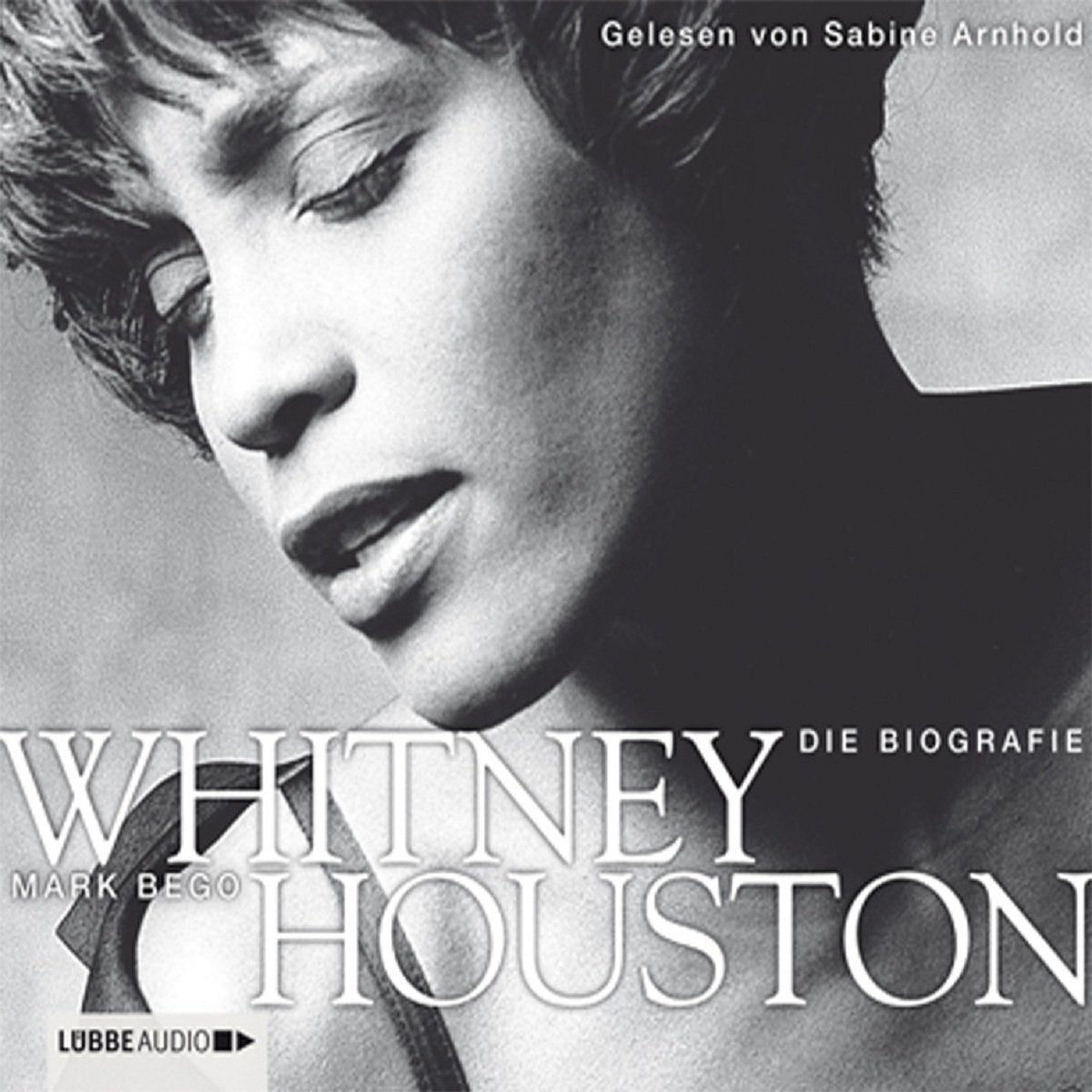 Whitney Houston - Die Biografie: Die Biografie. Bearbeitete Fassung Memories