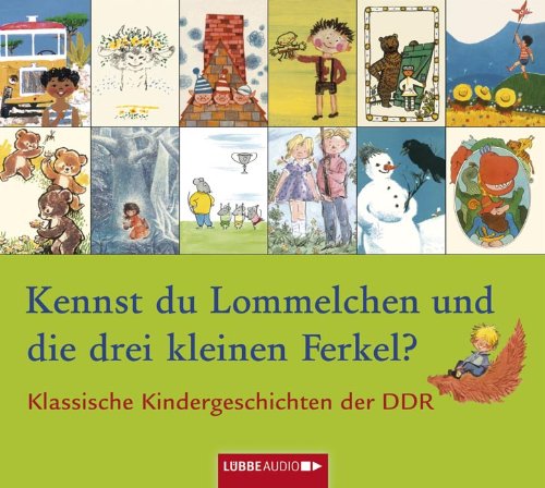 Kennst du Lommelchen und die drei kleinen Ferkel?: Klassische Kindergeschichten der DDR. Parents & Children
