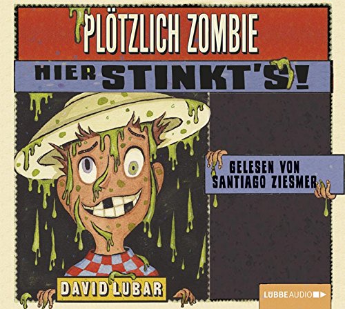 Plötzlich Zombie - Hier stinkt's!: 3. Teil. Novels & Short Stories