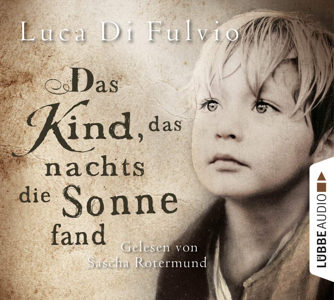 Das Kind, das nachts die Sonne fand: Gekürzte Ausgabe, Lesung Classics