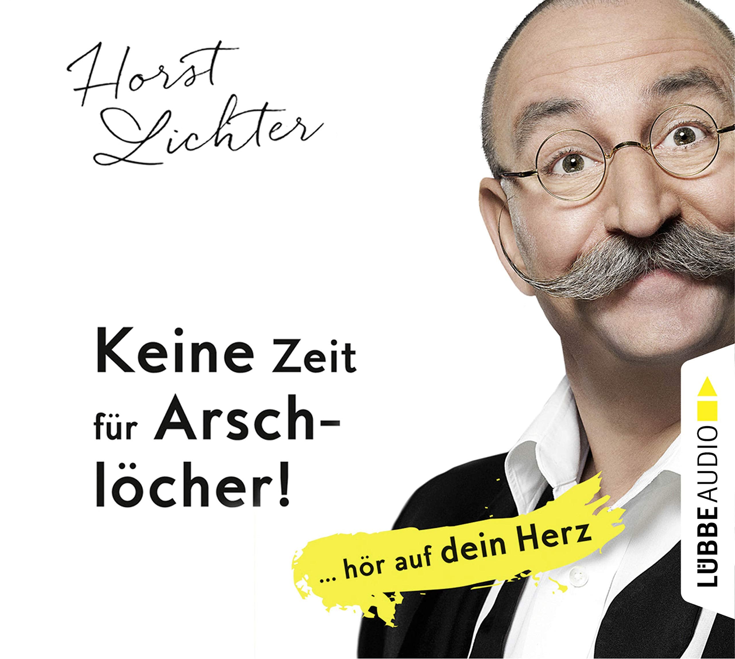 Keine Zeit für Arschlöcher!: ... hör auf dein Herz: . Personalities
