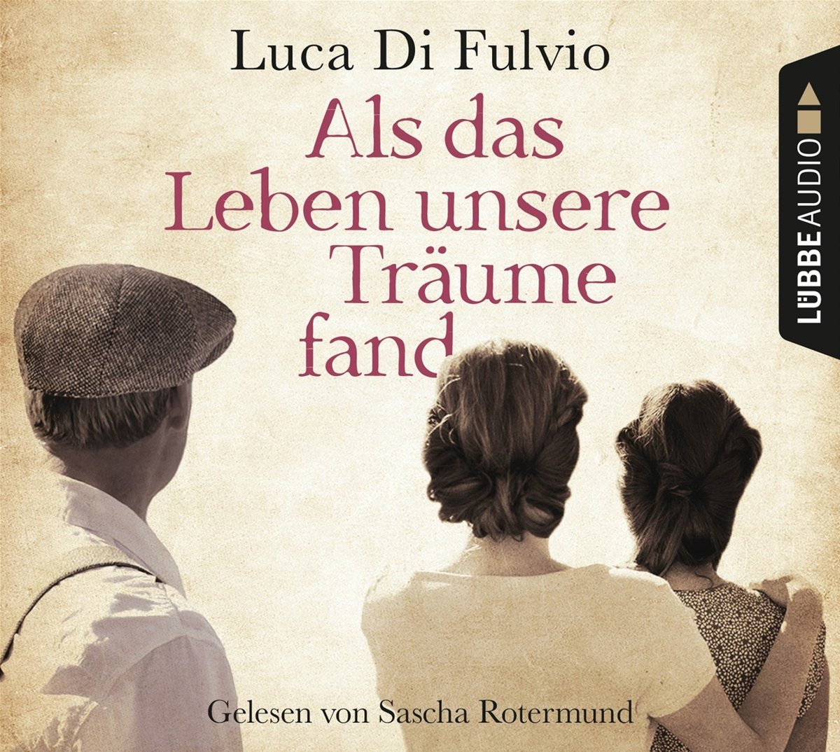 Als das Leben unsere Träume fand: Roman. Contemporary literature
