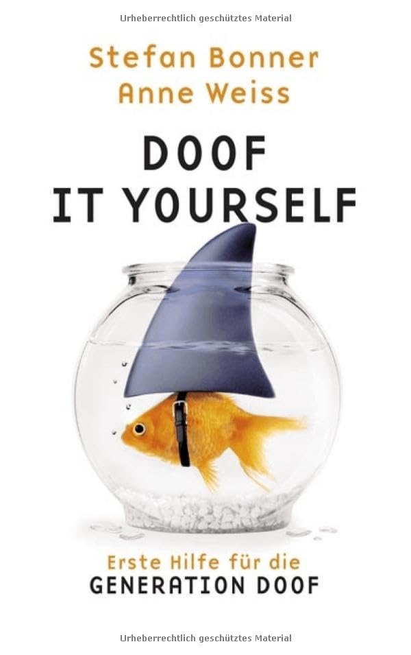 Doof it yourself: Erste Hilfe für die Generation Doof (Lübbe Belletristik) Humour & Satire