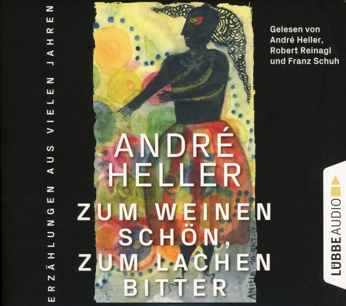 Zum Weinen schön, zum Lachen bitter Essays & Short Stories
