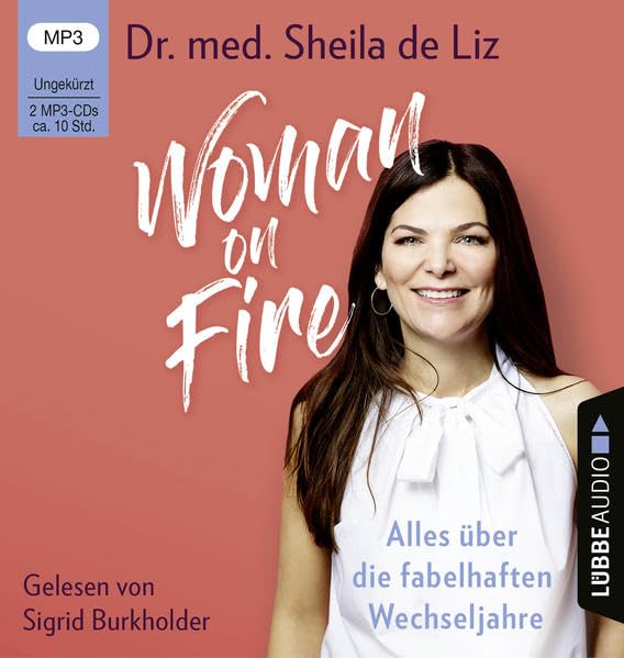 Woman on Fire,2 Audio-CD, MP3: Alles über die fabelhaften Wechseljahre. Ungekürzt. Ungekürzte Lesung Other software