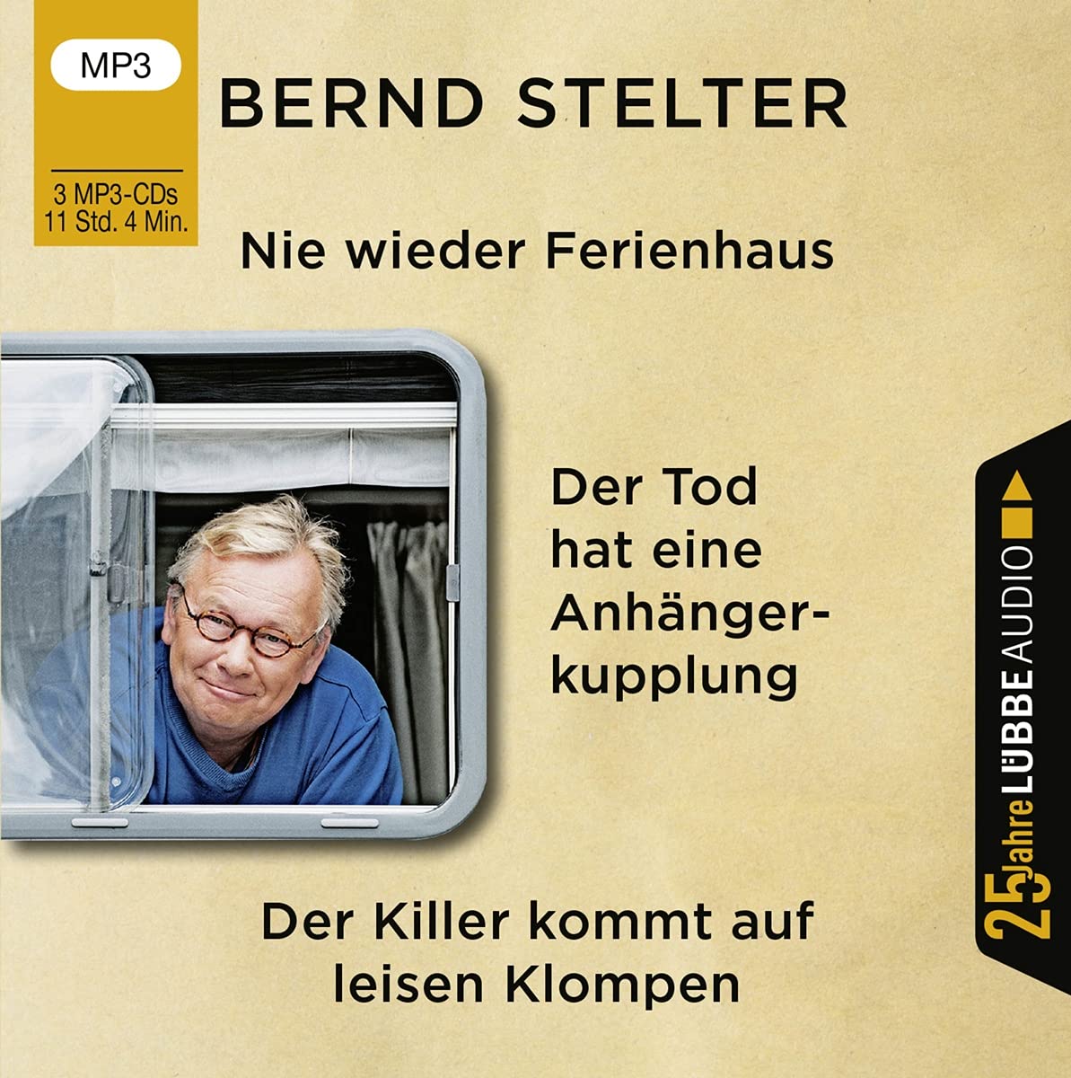 Nie wieder Ferienhaus / Der Tod hat eine Anhängerkupplung / Der Killer kommt auf leisen Klompen: Jubiläumsausgabe. Humour & Satire